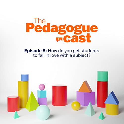 How do you get students to fall in love with a subject?