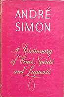 A Dictionary of Wines, Spirits and Liqueurs B000I5GG00 Book Cover