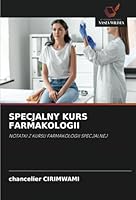 SPECJALNY KURS FARMAKOLOGII: NOTATKI Z KURSU FARMAKOLOGII SPECJALNEJ (Polish Edition) 6208775965 Book Cover