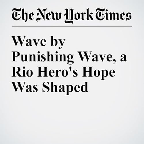 Wave by Punishing Wave, a Rio Hero's Hope Was Shaped cover art