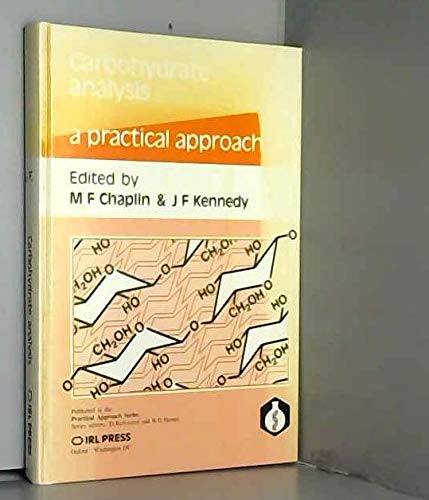 Carbohydrate Analysis: A Practical Approach (The ^APractical Approach Series)