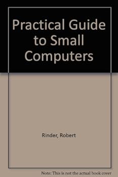 Paperback Practical Guide to Small Computers Book