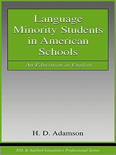 Language Minority Students in American Schools: An Education in English (ESL & Applied Linguistics Professional Series)
