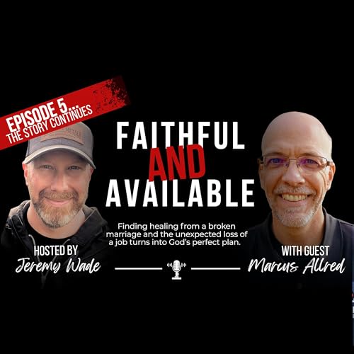 Episode 5: Faithful and Available
