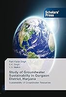Study of Groundwater Sustainabilty in Gurgaon District, Haryana 3639661184 Book Cover