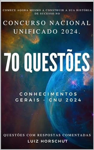 70 QUESTÕES CONHECIMENTOS GERAIS - CNU 2024