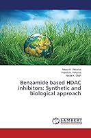 Benzamide based HDAC inhibitors: Synthetic and biological approach 3659693561 Book Cover