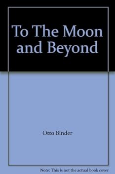 Paperback To The Moon and Beyond Book
