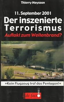 Paperback 11. September. Der inszenierte Terrorismus: 'Kein Flugzeug traf das Pentagon' [German] Book