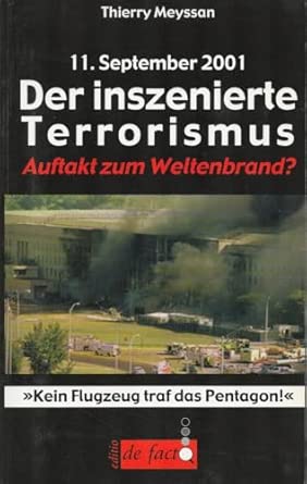11. September 2001: Der inszenierte Terrorismus. Auftakt zum Weltenbrand?: Kein Flugzeug traf den Pentagon!