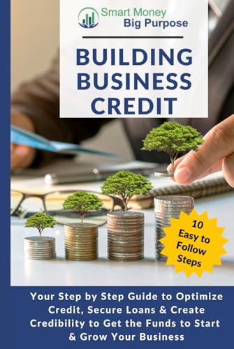 Building Business Credit: Your Step by Step Guide to Optimize