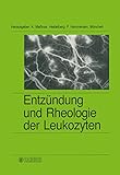  Entzündung und Rheologie der Leukozyten: 4. Bodensee-Symposium über Mikrozirkulation, Konstanz/Bodensee, Juni-Juli 1984