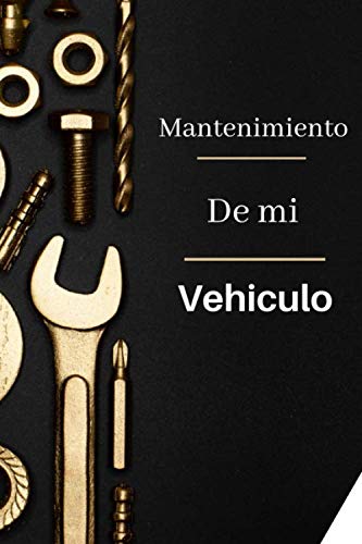 Mantenimiento de mi vehículo: Libro mantenimiento coche | Registro de mantenimiento vehiculo | Segu Mantenimiento de mi vehículo: Libro mantenimiento coche | Registro de mantenimiento vehiculo | Segu