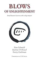 Blows of Enlightenment: Small karate lessons with a big impact 1091394067 Book Cover