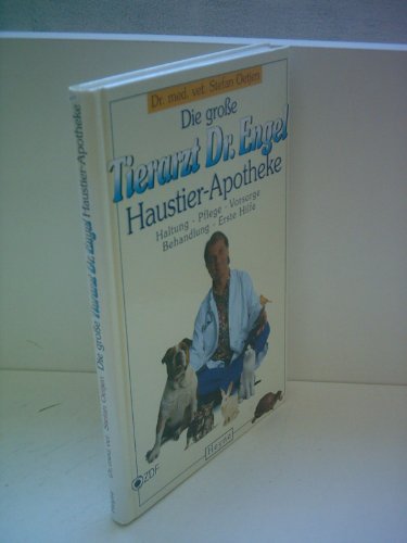 Die große Tierarzt Doktor Engel Haustier-Apotheke