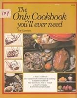 The only cookbook you'll ever need (The Joy of living library) 0855331011 Book Cover