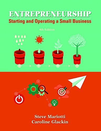 Entrepreneurship: Starting and Operating A Small Business (4th Edition) by Mariotti, Steve, Glackin, Caroline 4th edition (2015) Paperback