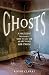 Ghosts: A Natural History: 500 Years of Searching for Proof