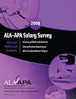 ALA-APA Salary Survey: Librarian - Public and Academic 2009: A Survey of Library Positions Requiring an Ala-accredited Master's Degree 0838985181 Book Cover