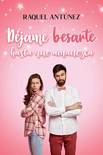 Déjame besarte hasta que amanezca (Comedia romántica)