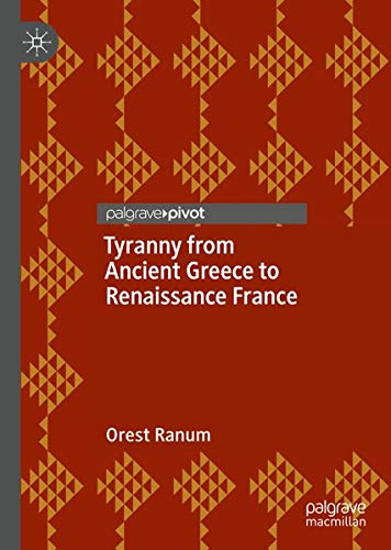 Buy Tyranny from Ancient Greece to Renaissance France — BookShops.in