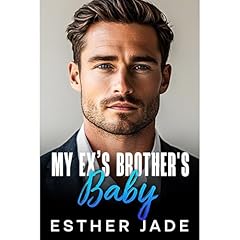 My Ex’s Brother's Baby Audiolibro Por Esther Jade arte de portada