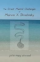 The Great Mental Challenges of Marvin X. Brodinsky 1514294281 Book Cover