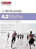 Do Brilliantly At – A2 Maths (Do Brilliantly at... S.)