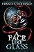 A Face Like Glass