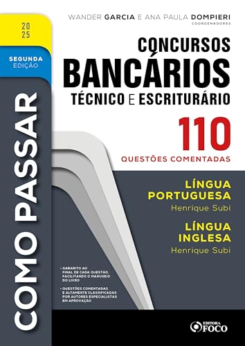 Como passar em concursos bancários – técnico e escriturário – 2ª ed – 2025: língua portuguesa e língua inglesa – 110 questões comentadas
