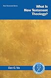 What Is New Testament Theology? (Guides to Biblical Scholarship New Testament)