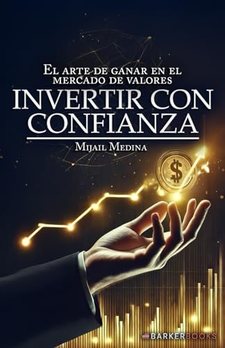 Invertir con confianza: El arte de ganar en el mercado de valores