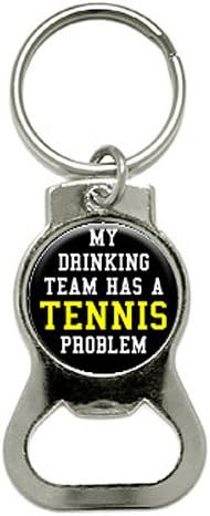 GRAPHICS & MORE My Drinking Team HAS A Tennis Problem - Bottle Cap Opener Keychain Ring