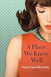 A Place We Knew Well: A Novel