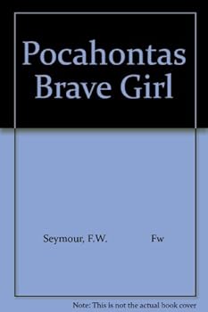 Pocahontas,: Brave Girl