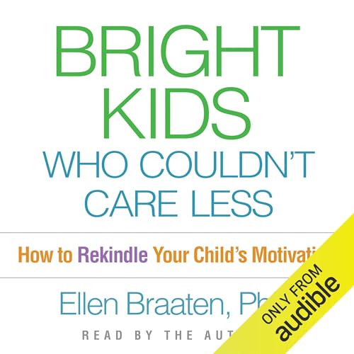 Bright Kids Who Couldn't Care Less by Ellen Braaten PhD, Sheryl Sandberg - foreword episode artwork