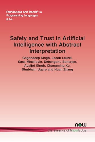 Safety and Trust in Artificial Intelligence with Abstract Interpretation (Foundations and Trends(r) in Computer Science)