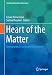 Heart of the Matter: Key concepts in cardiovascular science (Learning Materials in Biosciences)