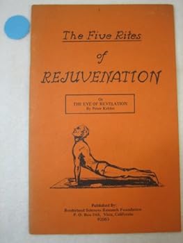 Paperback The Five Rites of Rejuvenation (Plus One) Or the Eye of Revelation Book