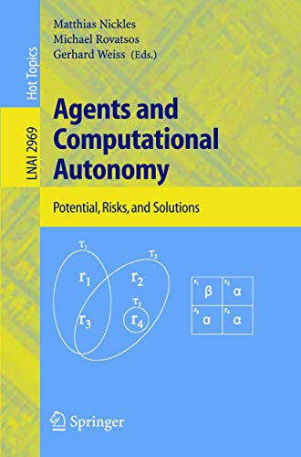 Agents and Computational Autonomy: Potential, Risks, and Solutions: 2969 (Lecture Notes in Artificial Intelligence) view 2