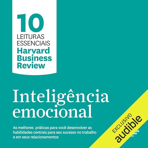 Intelig&ecirc;ncia emocional Audiolivro Por Harvard Business Review capa
