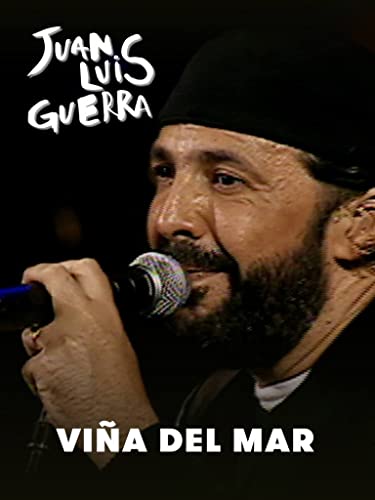 Juan Luis Guerra - Viña del Mar
