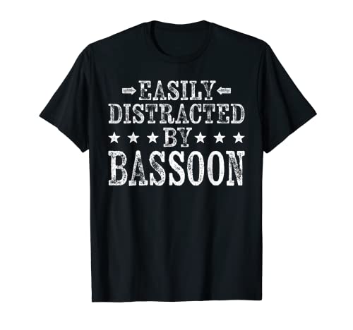 Easily Distracted By Bassoon - Bassoonist Bassoon Player T-Shirt