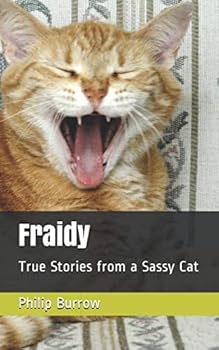 Paperback Fraidy: True Stories from a Sassy Cat (Fraidycat Stores) Book