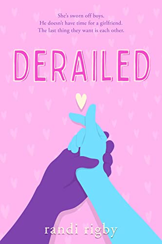 Derailed: A Sweet Teen Romantic Comedy (Dryden High Series Book 2)