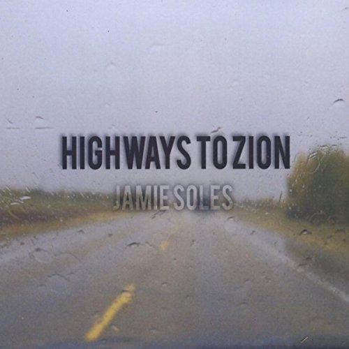 Highways to Zion von Jamie Soles bei Amazon Music Amazon.de