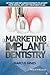 Marketing Implant Dentistry