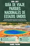 Guía de Viaje Parques Nacionales de Estados Unidos: Planificador completo con...
