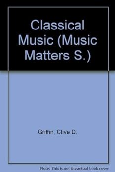 Hardcover Classical Music (Music Matters Series) Book