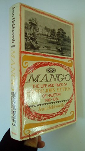 Mango: the life and times of Squire John Mytton of Halston, 1796-1834